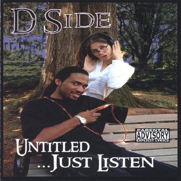 D-Side Untitled... Just Listen, 2005