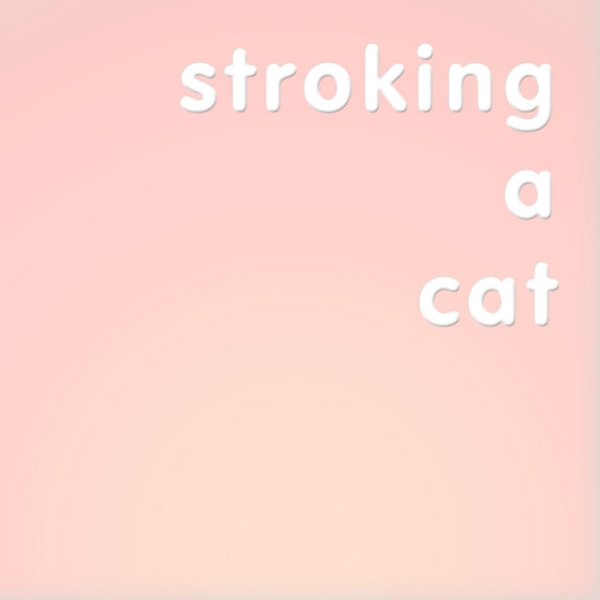 Stroking a Cat Album 