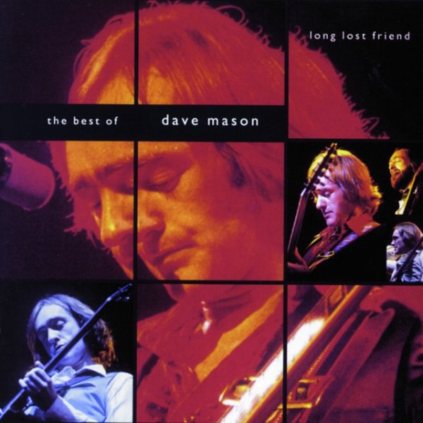 Dave Mason Long Lost Friend: The Best of Dave Mason, 1995