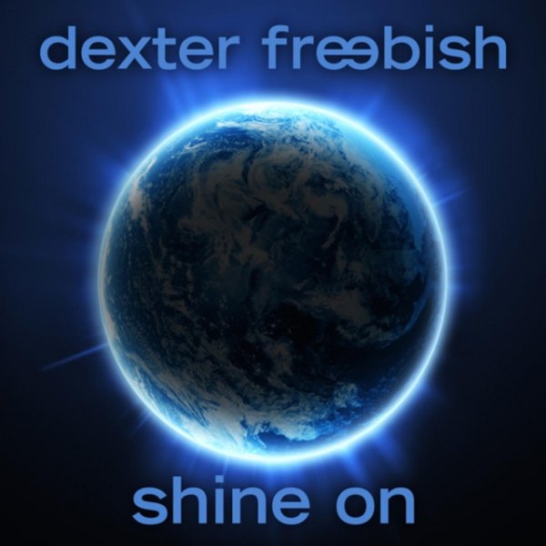 Dexter Freebish Shine On, 2010