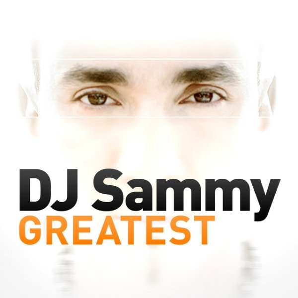 DJ Sammy Greatest - DJ Sammy, 2013