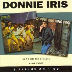 Donnie Iris Back On The Streets / King Cool, 2008