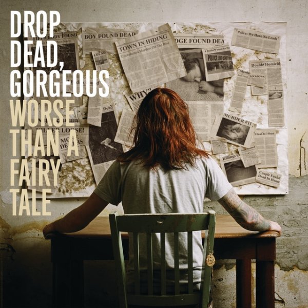 Drop Dead, Gorgeous Worse Than A Fairy Tale, 2007