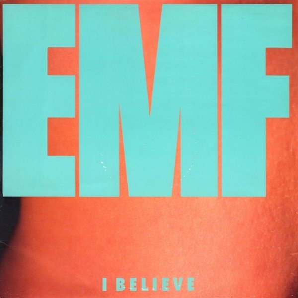 EMF I Believe, 1991