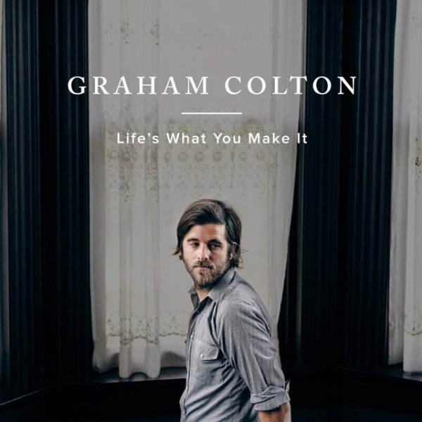 Life's What You Make It Album 