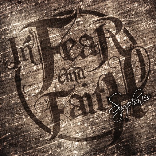In Fear and Faith Symphonies, 2011