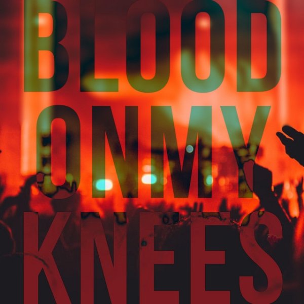 Blood on My Knees