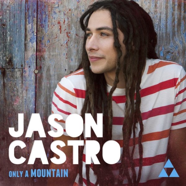 Jason Castro Only A Mountain, 2013