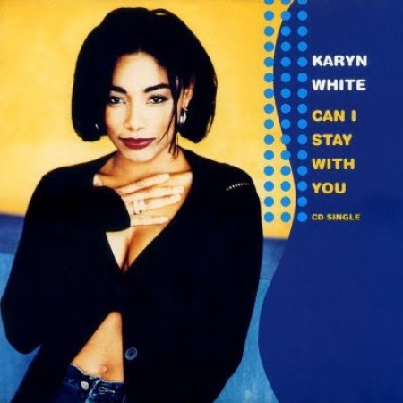 Karyn White Can I Stay With You, 1994