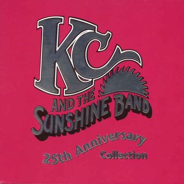 KC and The Sunshine Band KC & the Sunshine Band: 25th Anniversary Collection, 2004