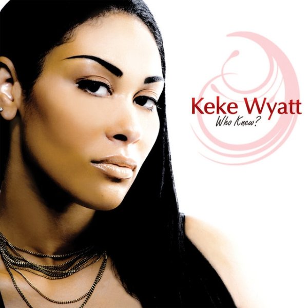 KeKe Wyatt Who Knew?, 2010