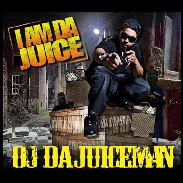OJ da Juiceman I Am Da Juice, 2016