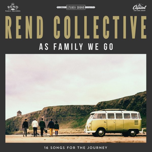 Rend Collective Experiment As Family We Go, 2015