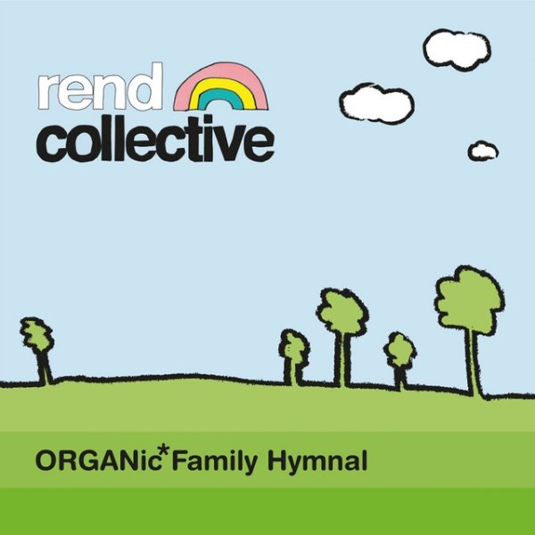 Rend Collective Experiment Organic Family Hymnal, 2010