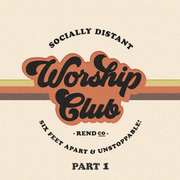 Socially Distant Worship Club (Pt. 1) Album 