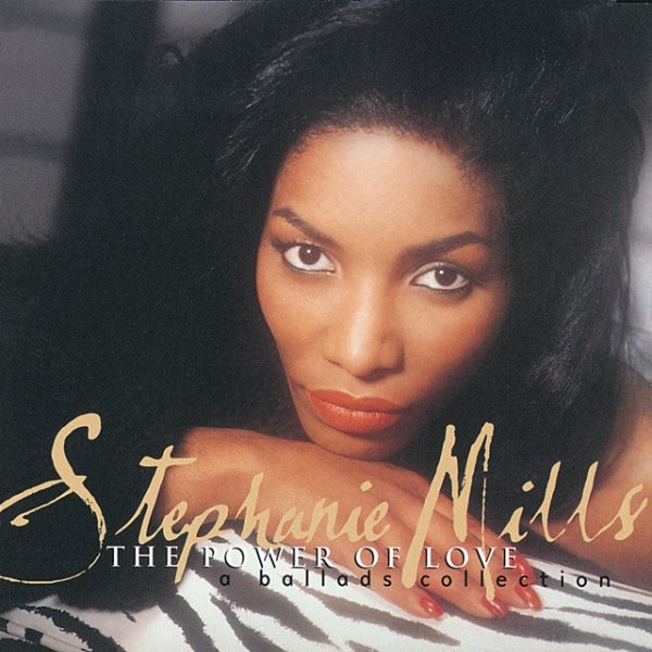 Stephanie Mills The Power Of Love/A Ballads Collection, 2000