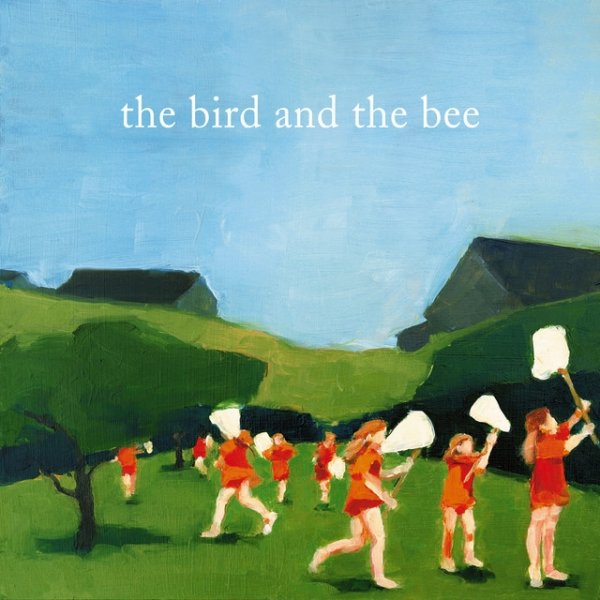 The Bird and the Bee the bird and the bee, 2007