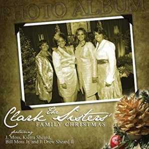 The Clark Sisters The Clark Family Christmas, 2009