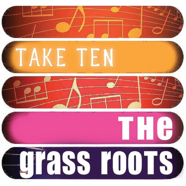 The Grass Roots: Take Ten Album 