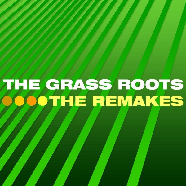 The Grass Roots The Remakes, 2005