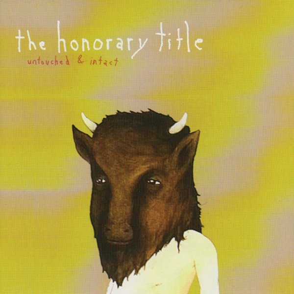 The Honorary Title Untouched and Intact, 2007