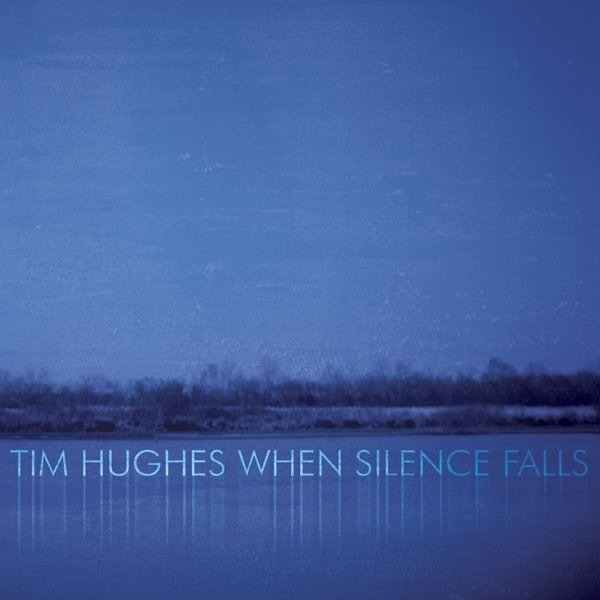 Tim Hughes When Silence Falls, 2004