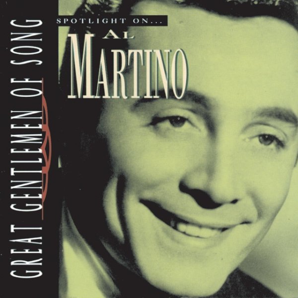 Al Martino Great Gentlemen Of Song / Spotlight On Al Martino, 1996