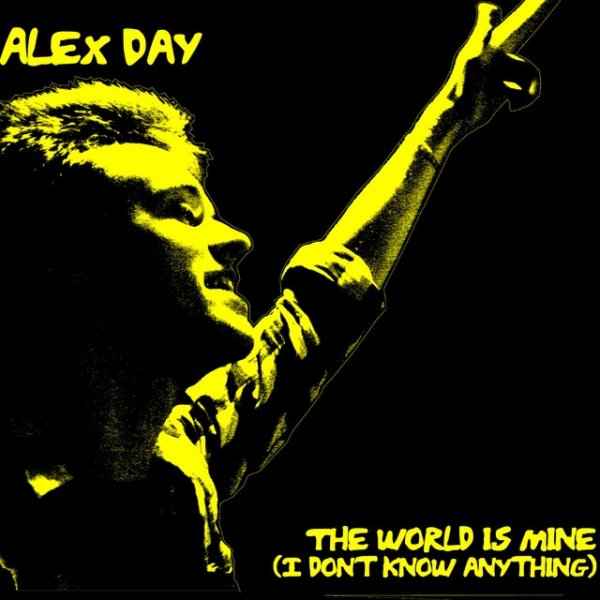 Alex Day The World Is Mine (I Don't Know Anything), 2010