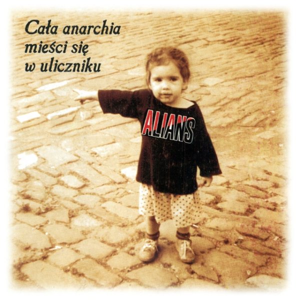 Alians Cała Anarchia Mieści się w Uliczniku, 1996