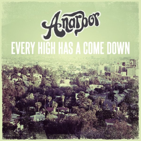 Every High Has A Come Down Album 