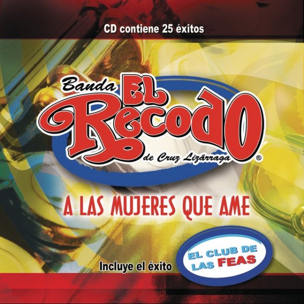 Banda El Recodo A Las Mujeres Que Ame, 2006