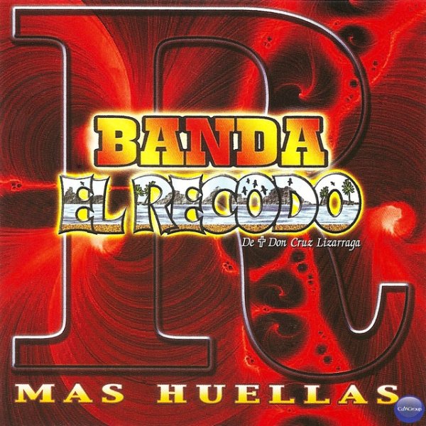 Banda el Recodo de Don Cruz Lizarraga: Mas Huellas Album 