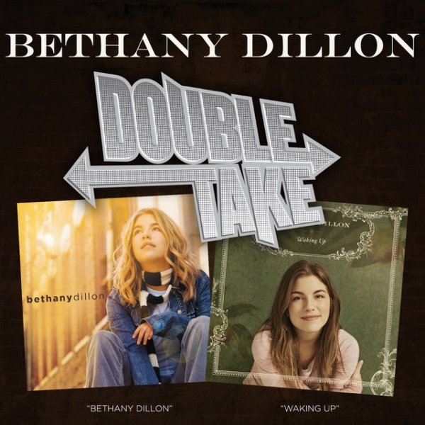 Bethany Dillon Double Take: Waking Up & Bethany Dillon, 2007