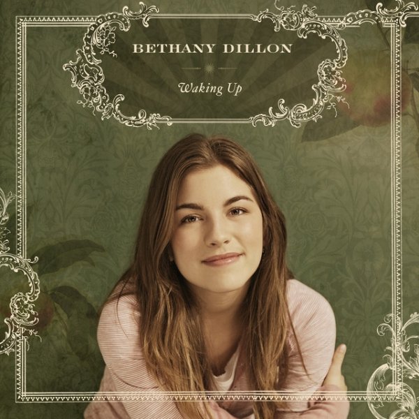 Bethany Dillon Waking Up, 2007