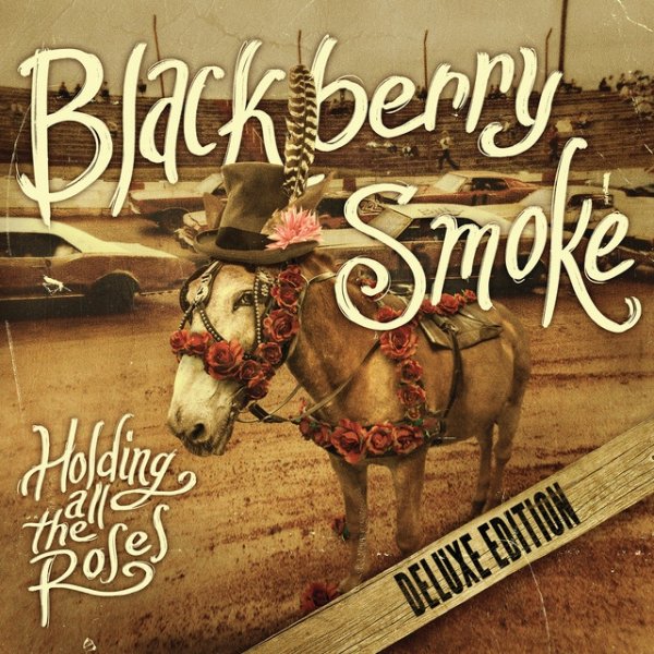 Blackberry Smoke Holding All The Roses, 2014