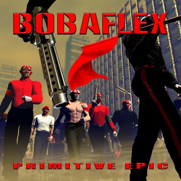 Album Bobaflex - Primitive Epic