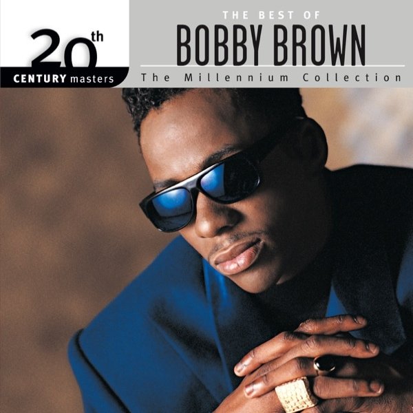 20th Century Masters - The Millennium Collection: The Best of Bobby Brown Album 