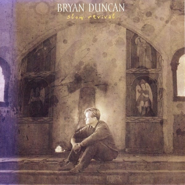 Bryan Duncan Slow Revival, 1994