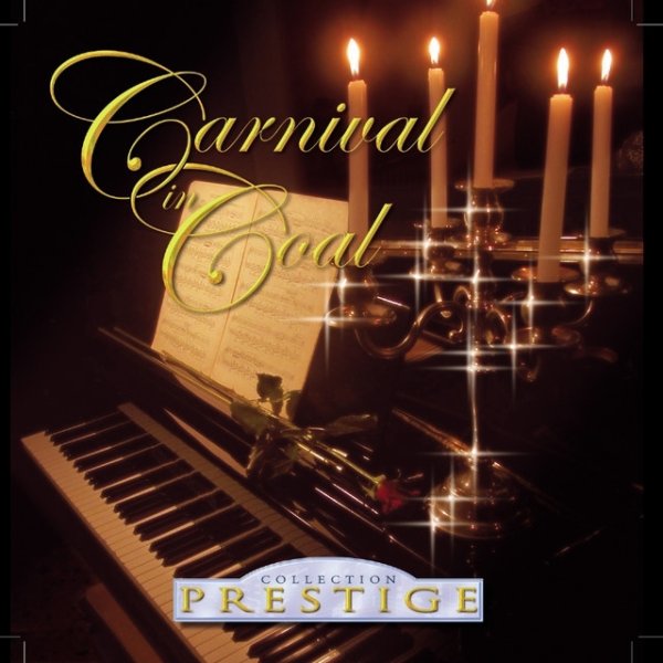 Carnival in Coal Collection Prestige, 2005
