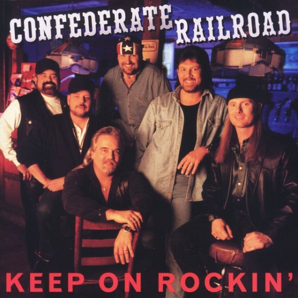 Confederate Railroad Keep On Rockin', 1998