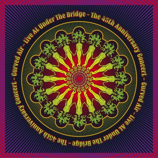 Curved Air Live at Under the Bridge: The 45th Anniversary Concert, 2019