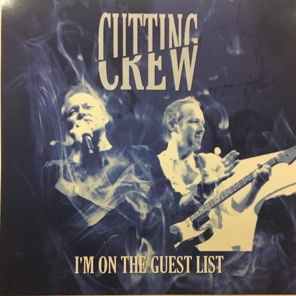 Cutting Crew I'm On The Guest List, 2017