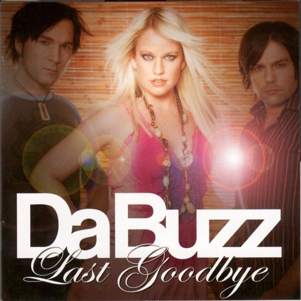 Da Buzz Last Goodbye, 2006