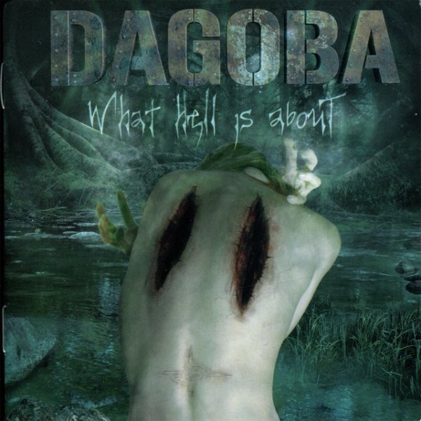 Dagoba What Hell is About, 2006