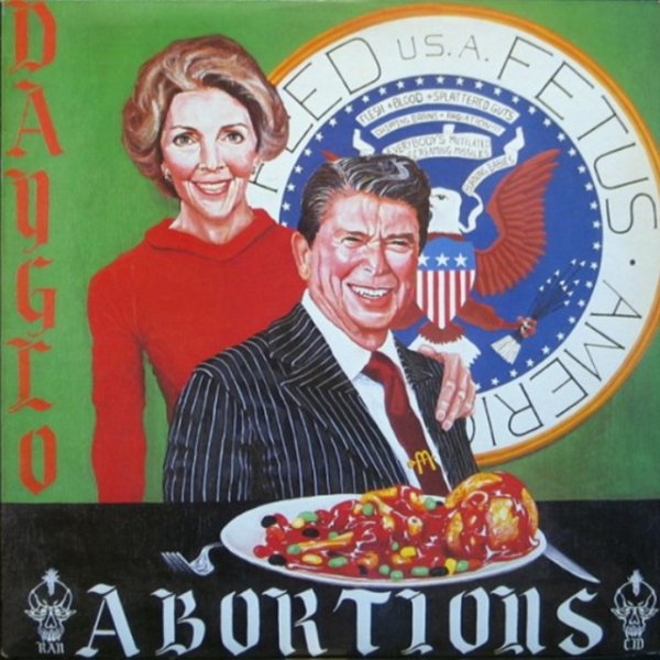 Dayglo Abortions Feed Us A Fetus, 1986