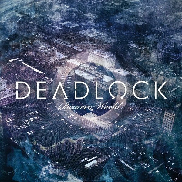 DeadLock Bizarro World, 2011