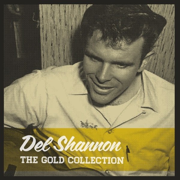 Del Shannon The Gold Collection, 2012