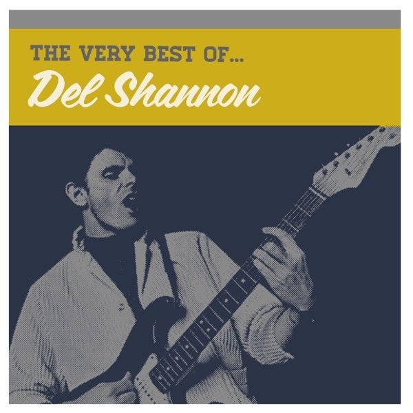 Del Shannon The Very Best Of, 2012