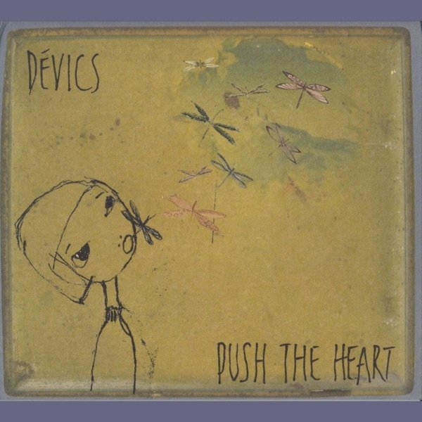 Devics Push the Heart, 2006