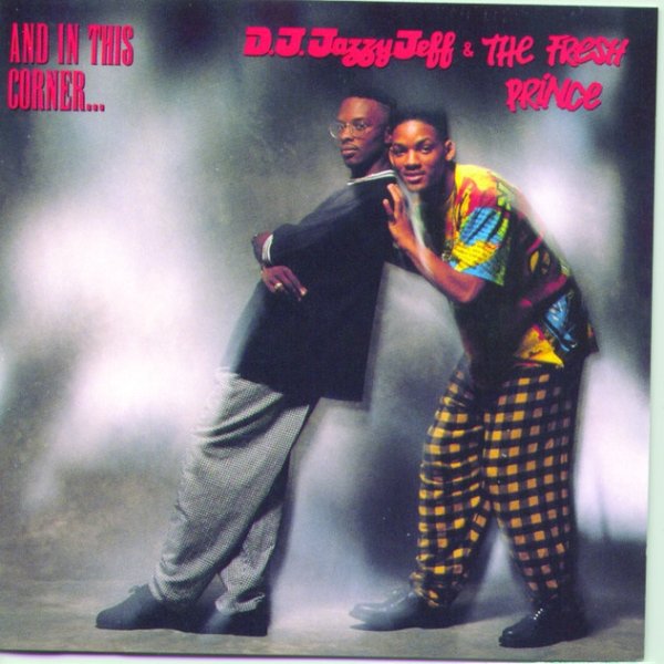DJ Jazzy Jeff & The Fresh Prince And In This Corner..., 1989